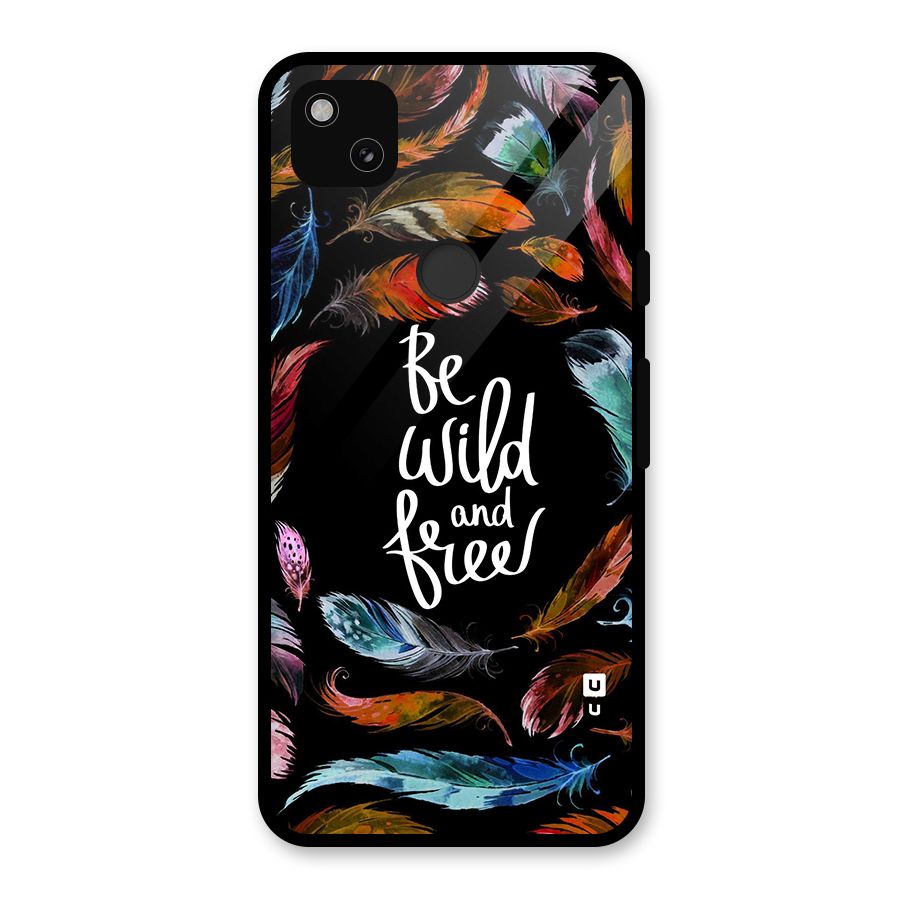 Be Wild and Free Glass Back Case for Google Pixel 4a