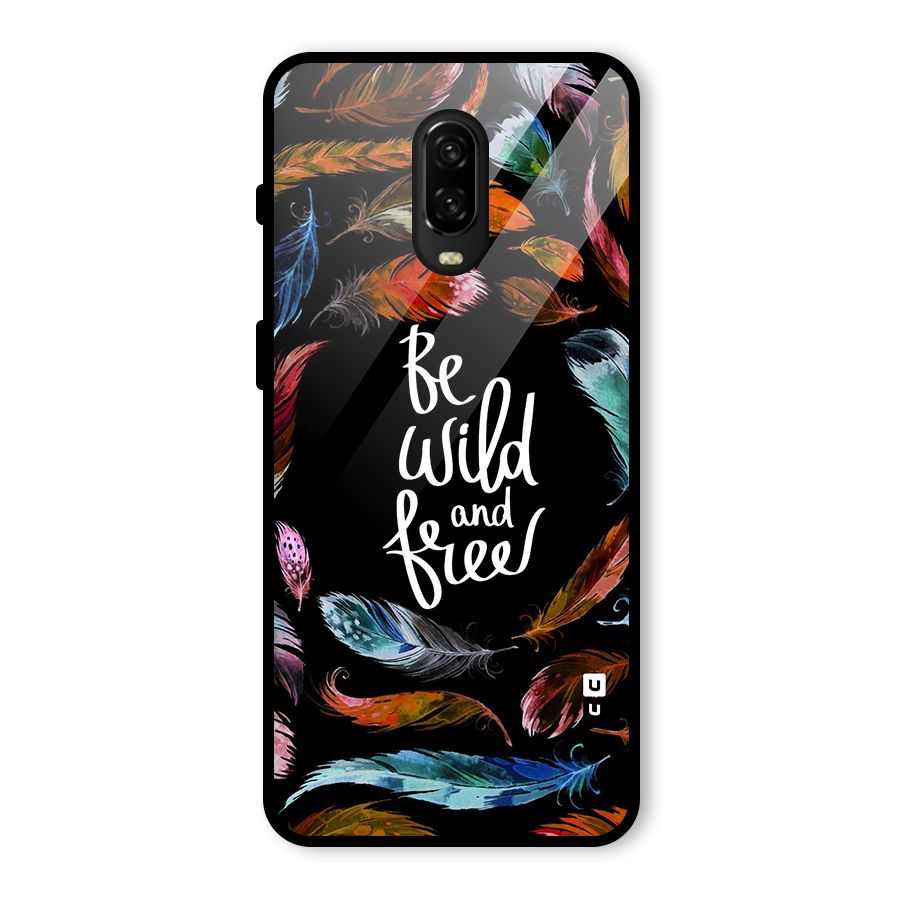 Be Wild and Free Glass Back Case for OnePlus 6T