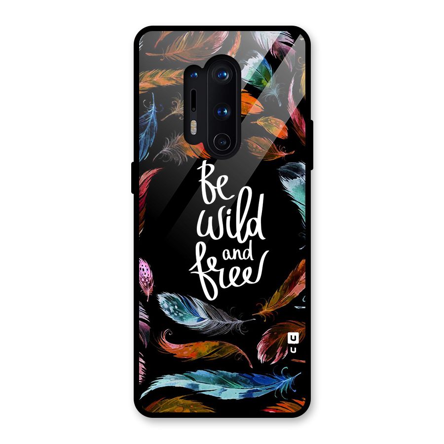 Be Wild and Free Glass Back Case for OnePlus 8 Pro