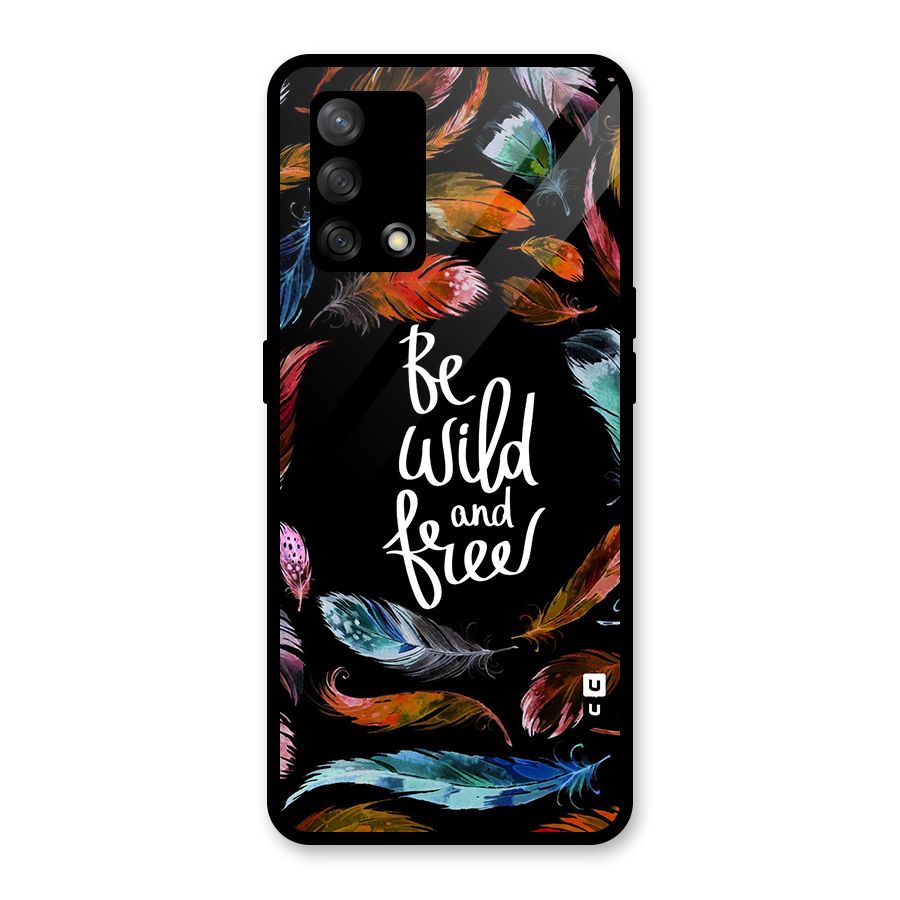 Be Wild and Free Glass Back Case for Oppo F19