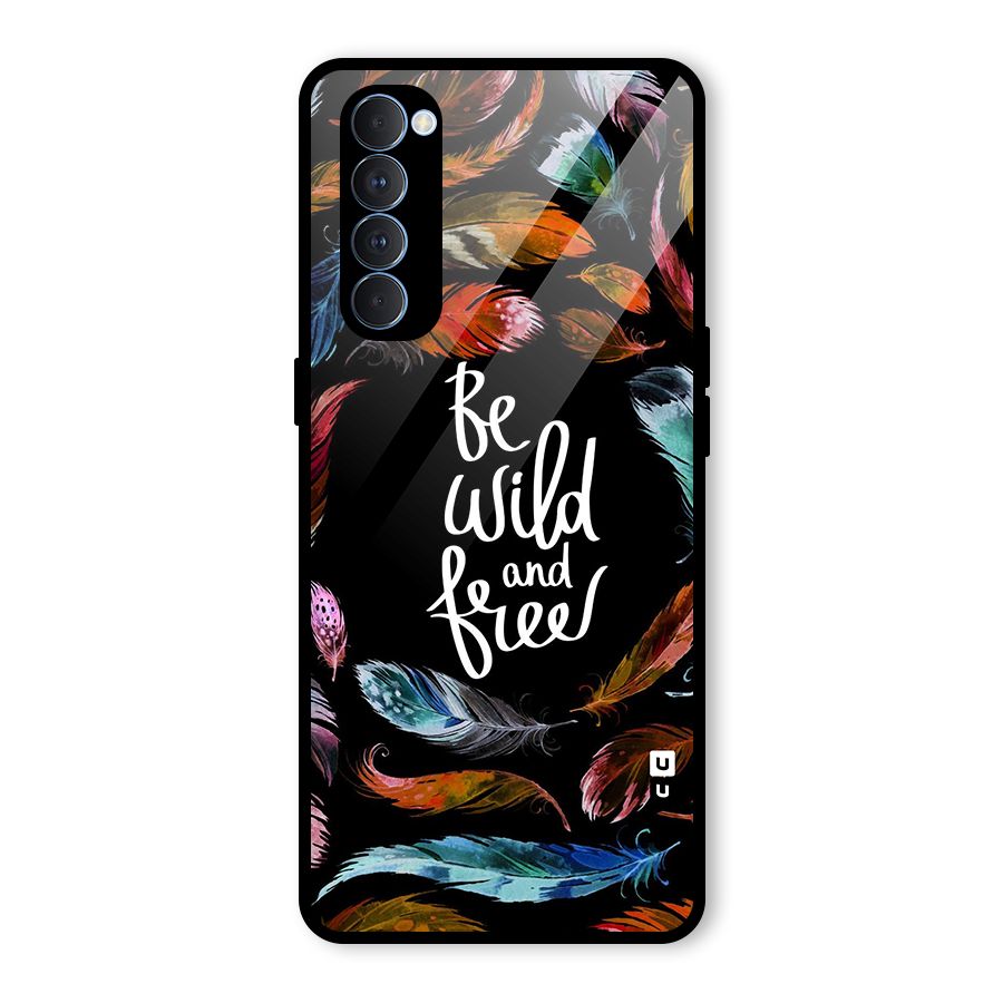 Be Wild and Free Glass Back Case for Oppo Reno4 Pro