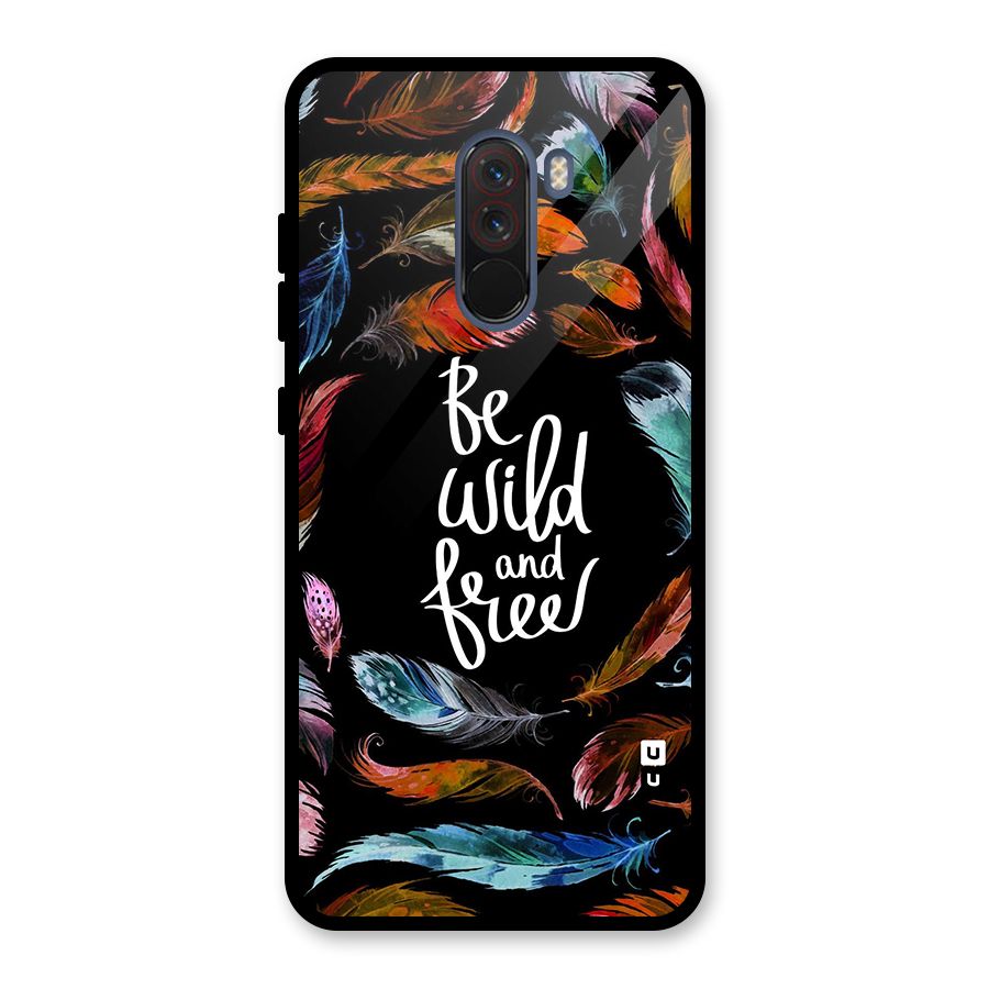 Be Wild and Free Glass Back Case for Poco F1