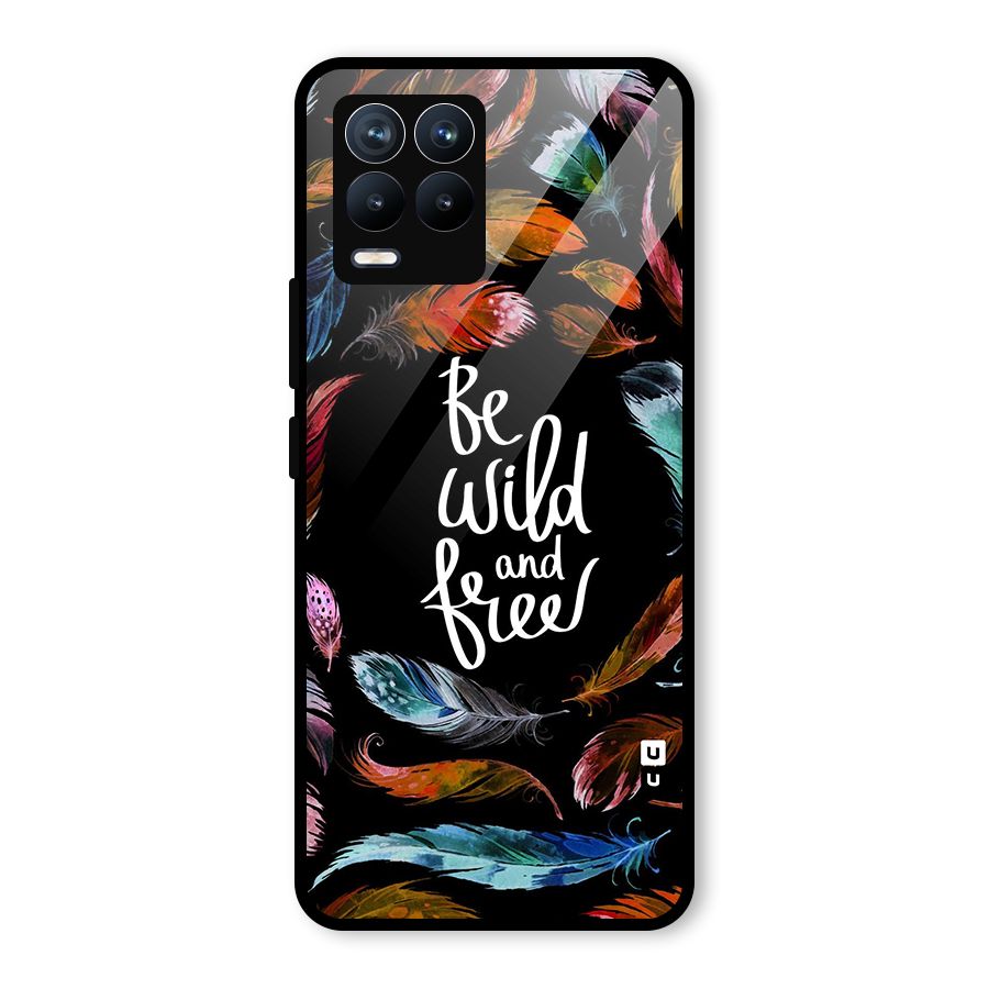 Be Wild and Free Glass Back Case for Realme 8 Pro