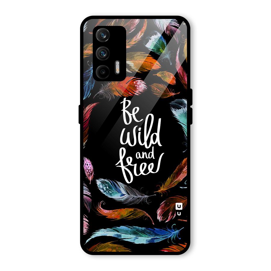 Be Wild and Free Glass Back Case for Realme X7 Max
