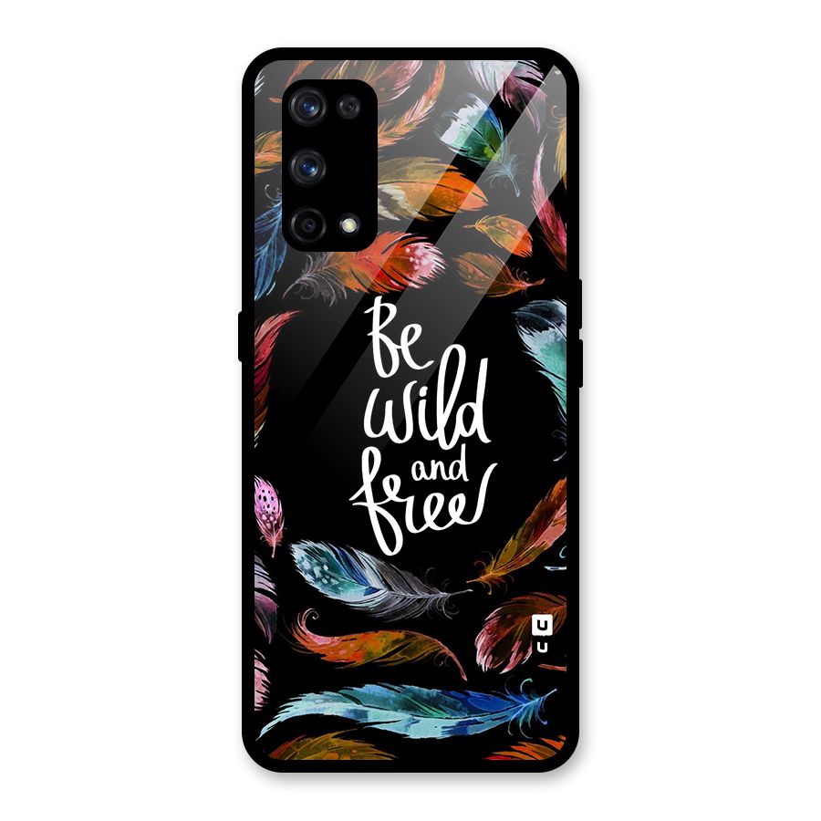 Be Wild and Free Glass Back Case for Realme X7 Pro