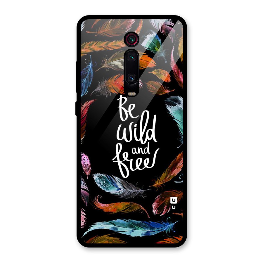 Be Wild and Free Glass Back Case for Redmi K20 Pro