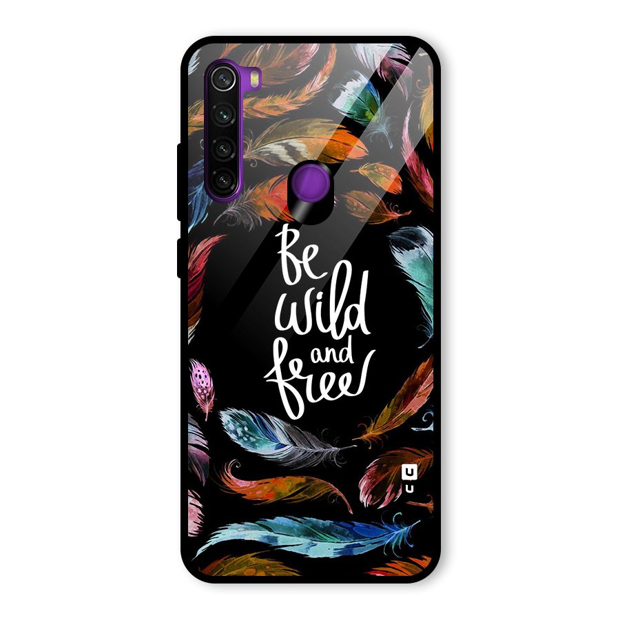 Be Wild and Free Glass Back Case for Redmi Note 8