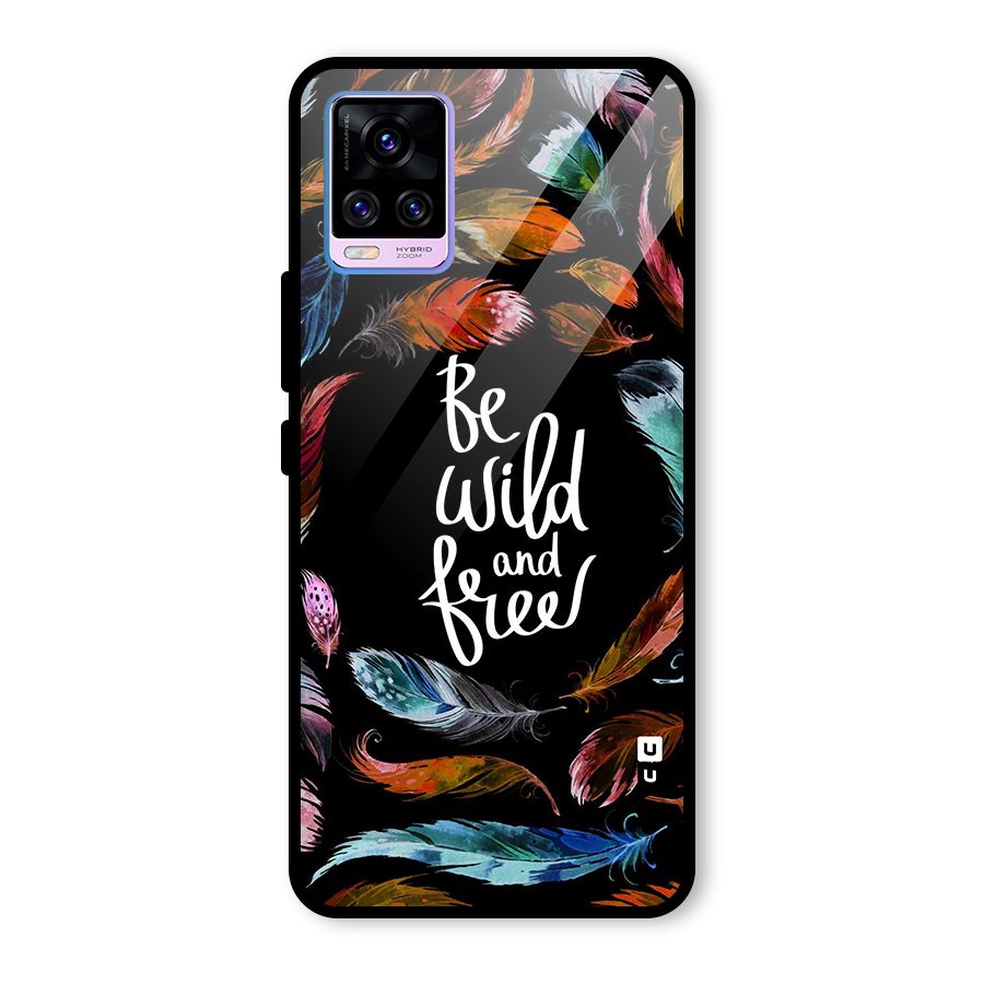 Be Wild and Free Glass Back Case for Vivo V20 Pro