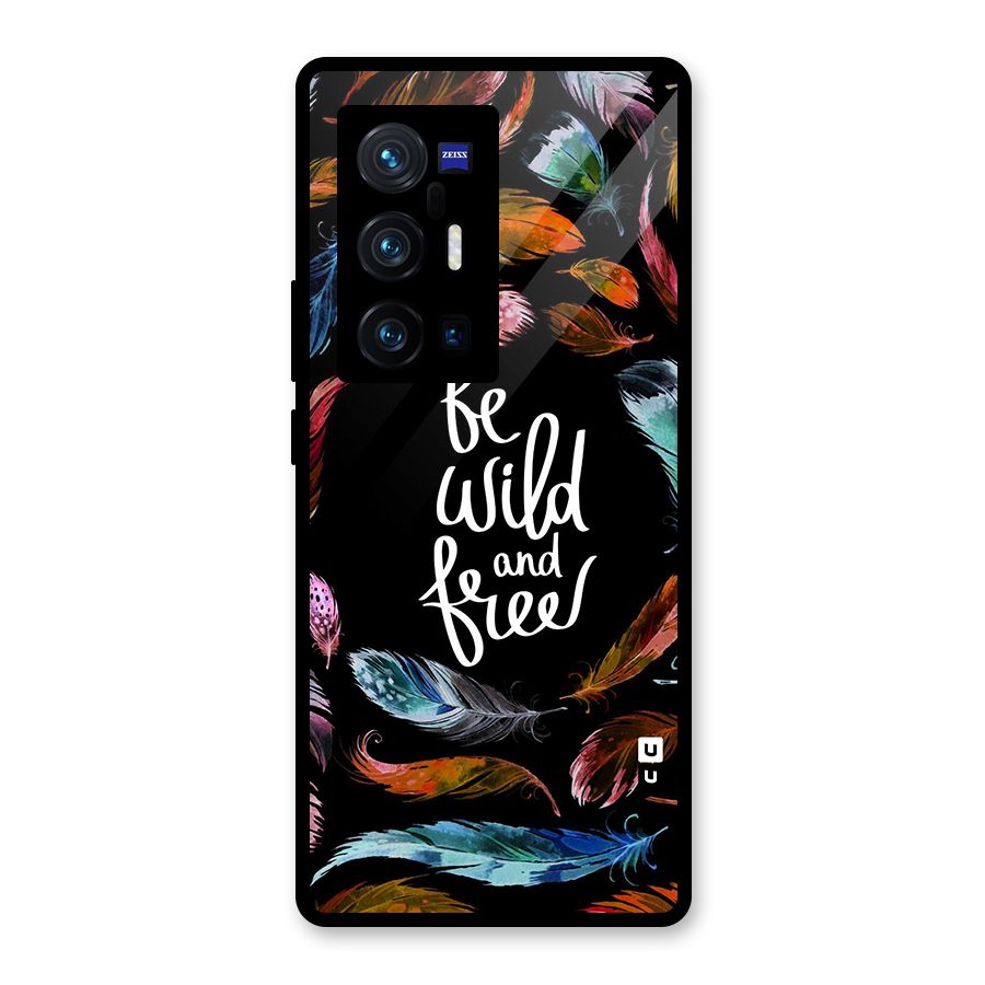 Be Wild and Free Glass Back Case for Vivo X70 Pro Plus