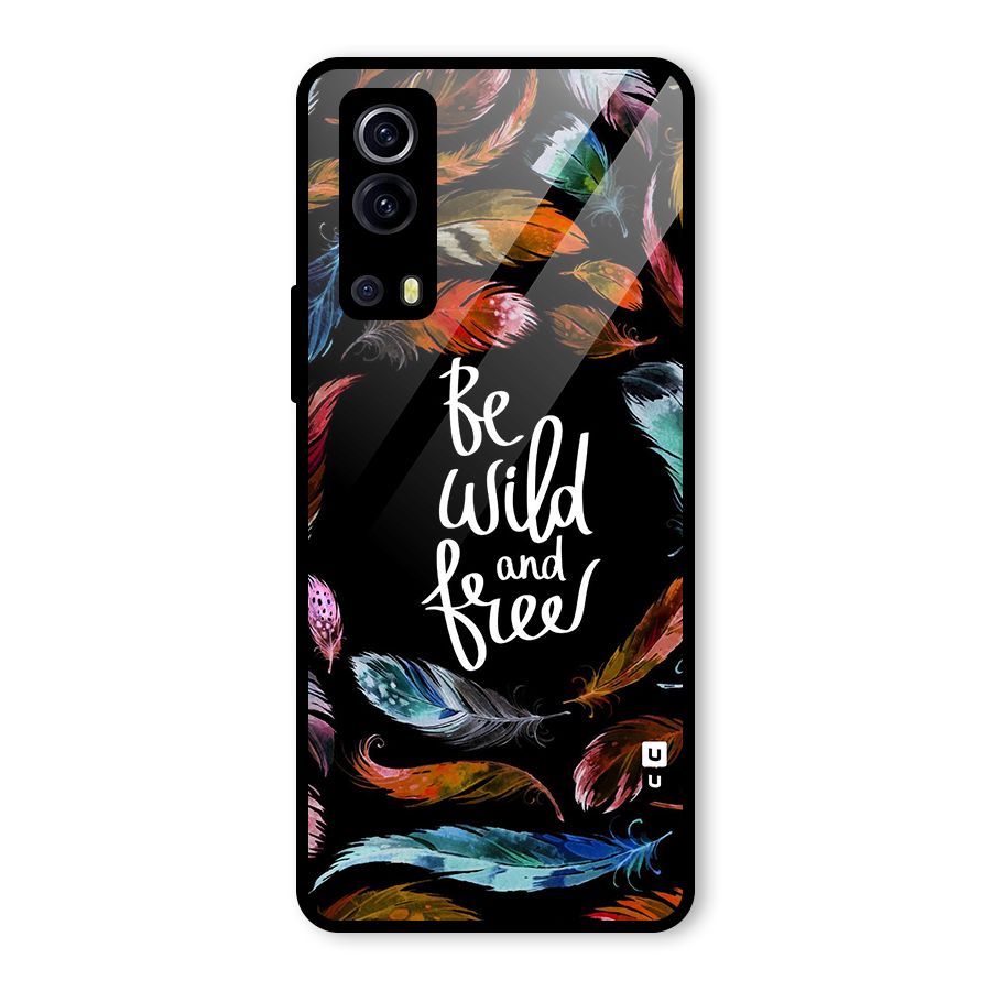 Be Wild and Free Glass Back Case for Vivo iQOO Z3