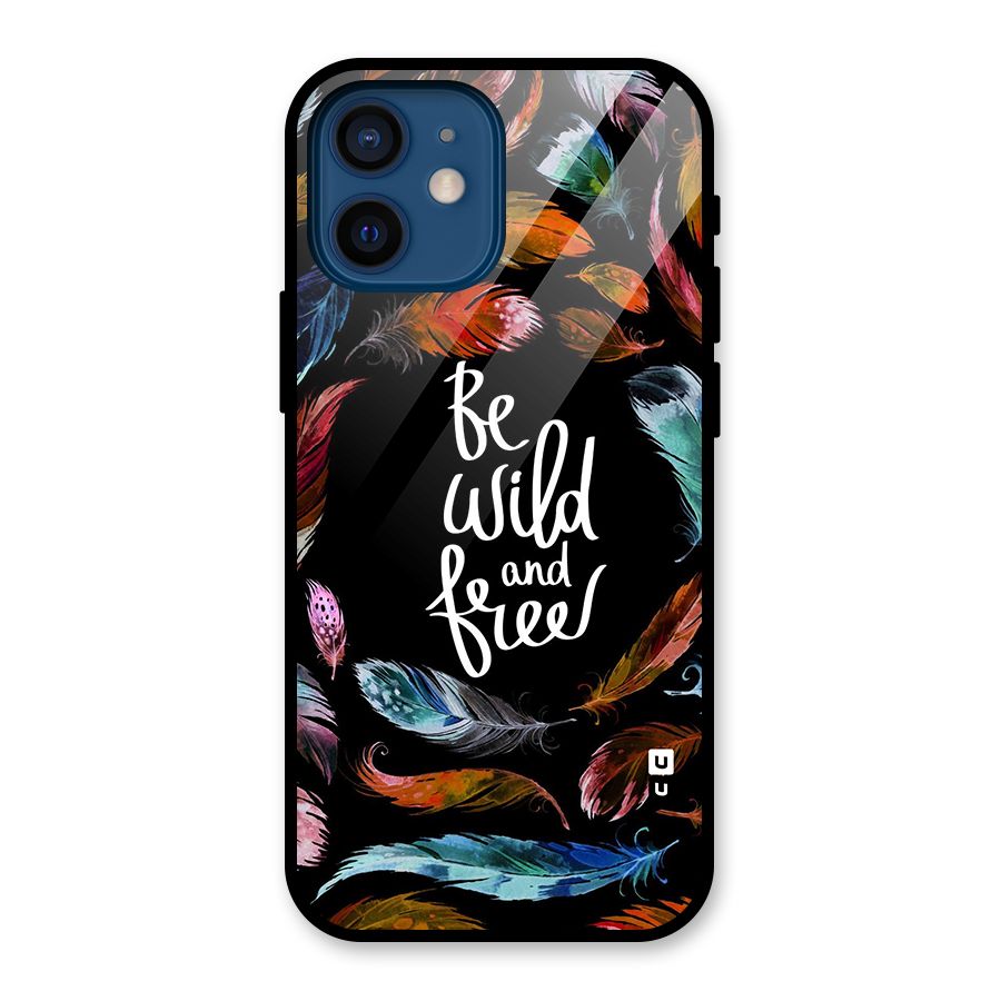 Be Wild and Free Glass Back Case for iPhone 12 Mini