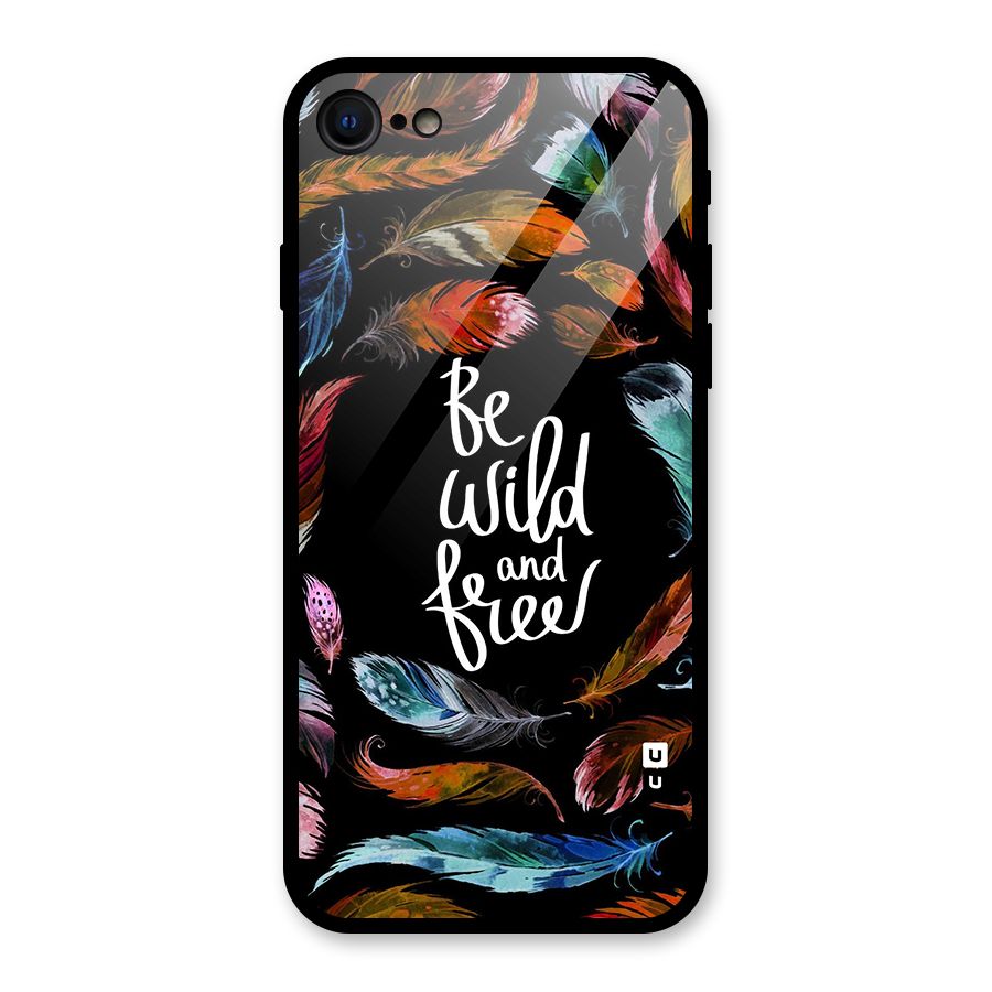 Be Wild and Free Glass Back Case for iPhone 7