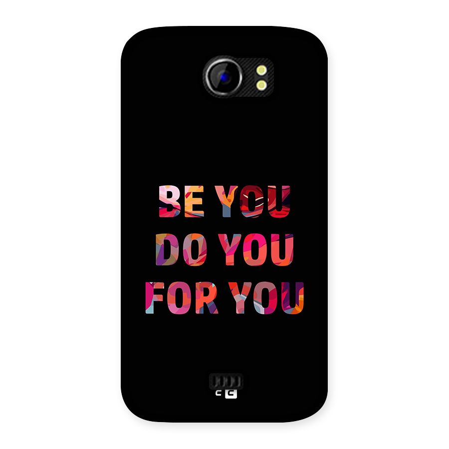 Be You Do You For You Back Case for Canvas 2 A110