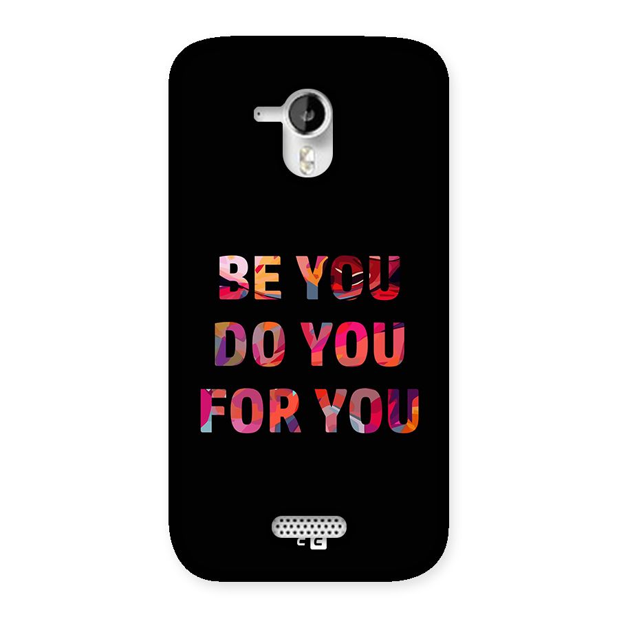 Be You Do You For You Back Case for Canvas HD A116