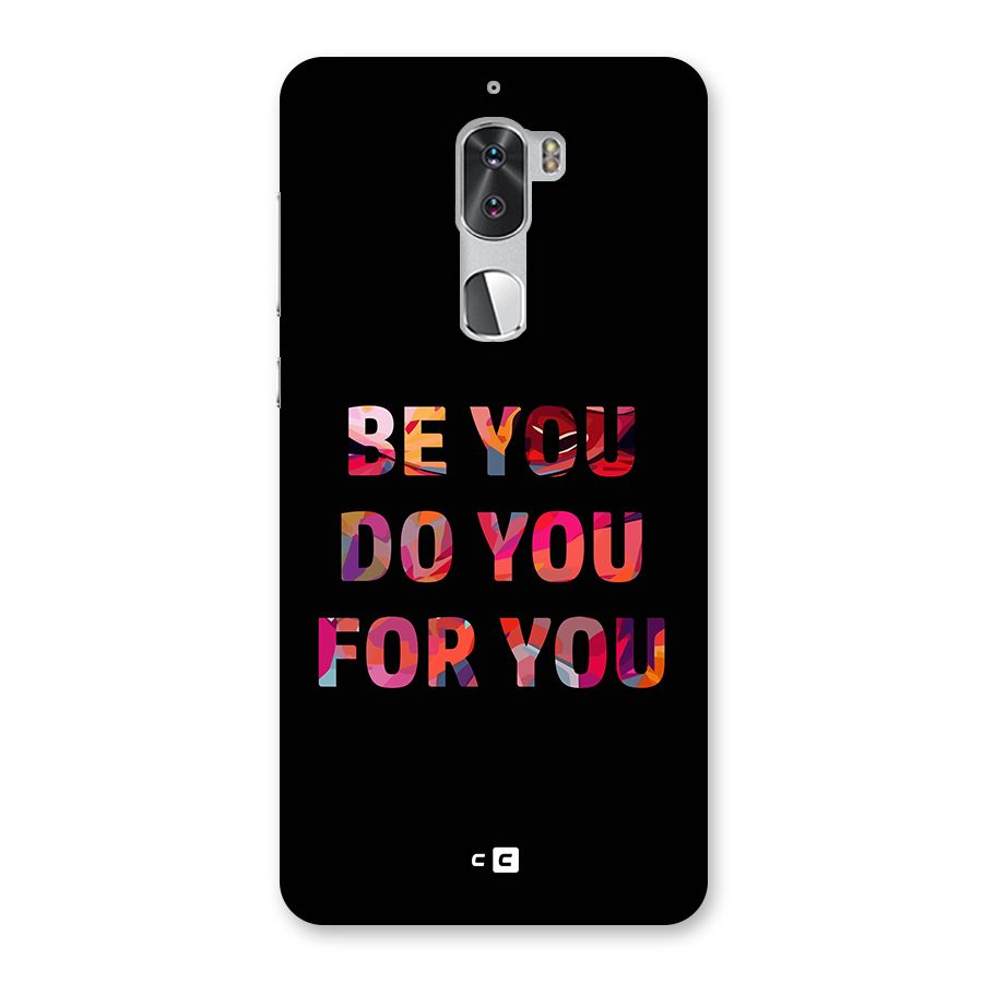 Be You Do You For You Back Case for Coolpad Cool 1