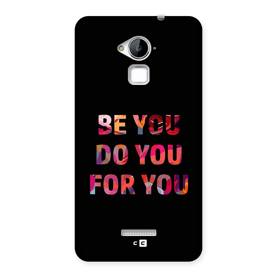 Be You Do You For You Back Case for Coolpad Note 3