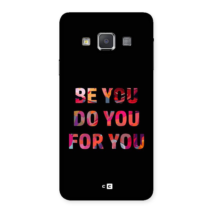 Be You Do You For You Back Case for Galaxy A3