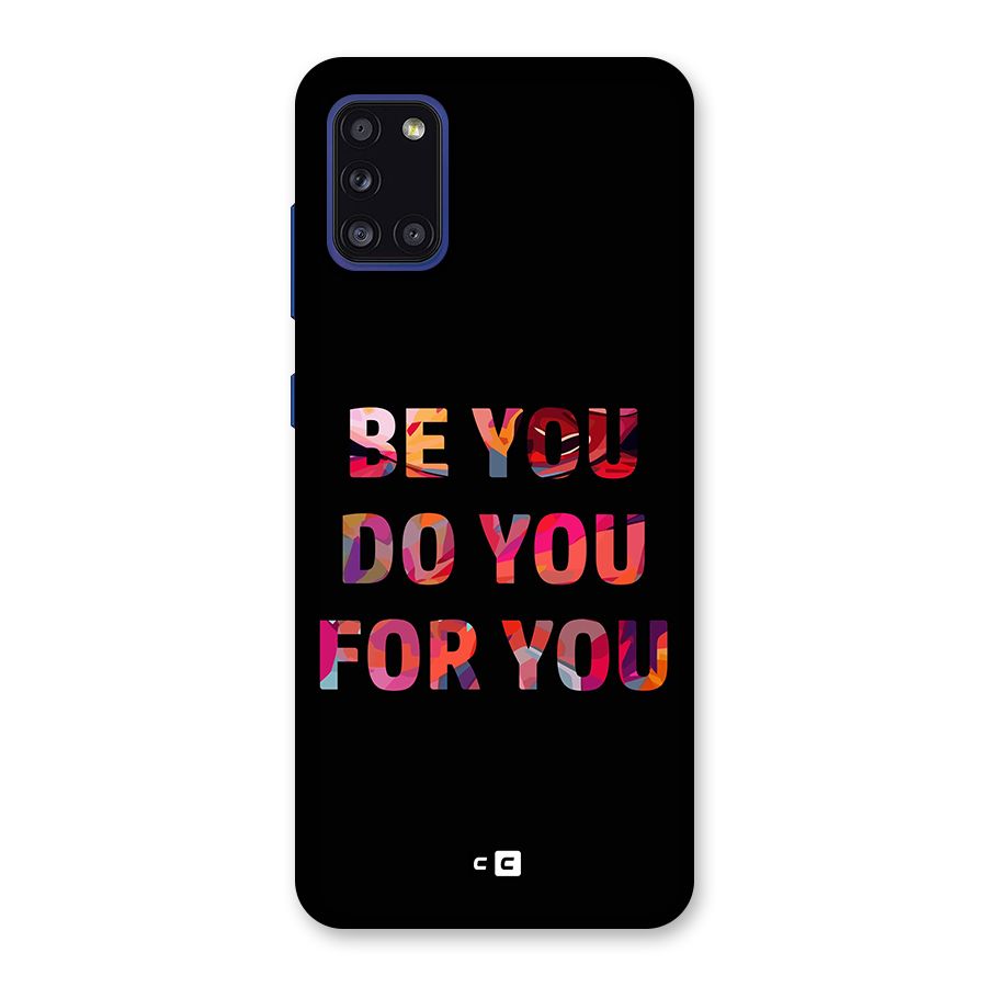 Be You Do You For You Back Case for Galaxy A31
