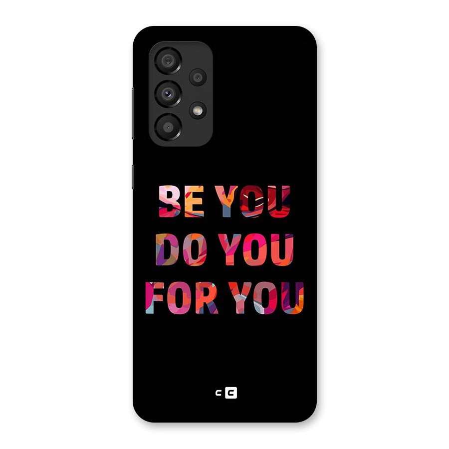 Be You Do You For You Back Case for Galaxy A33 5G