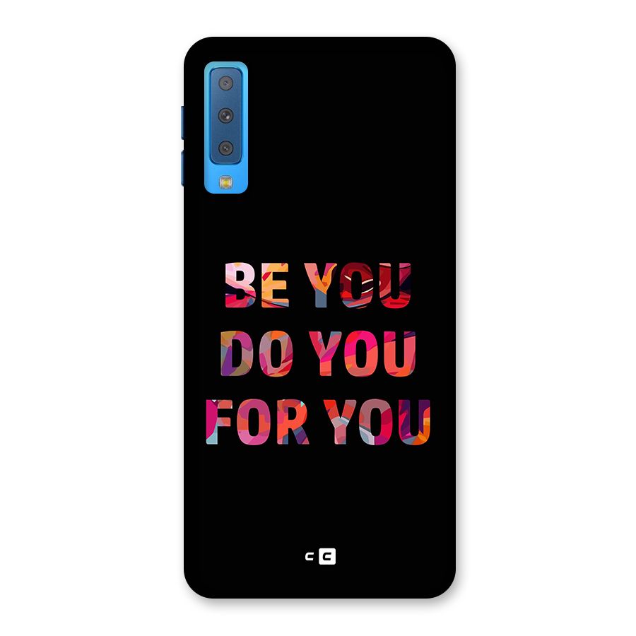 Be You Do You For You Back Case for Galaxy A7 (2018)