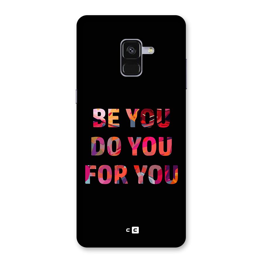 Be You Do You For You Back Case for Galaxy A8 Plus