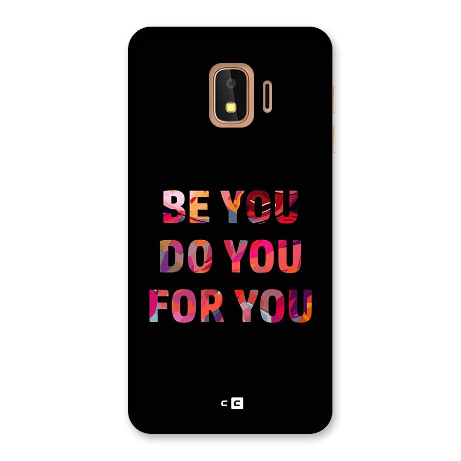 Be You Do You For You Back Case for Galaxy J2 Core