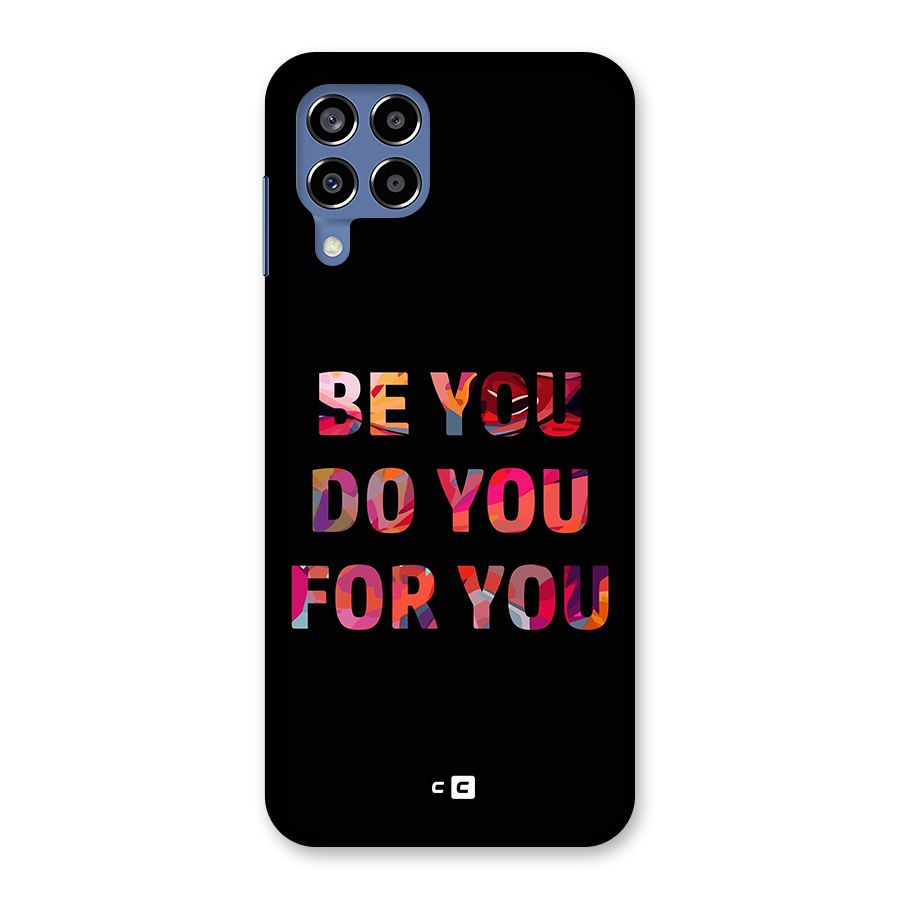 Be You Do You For You Back Case for Galaxy M53 5G