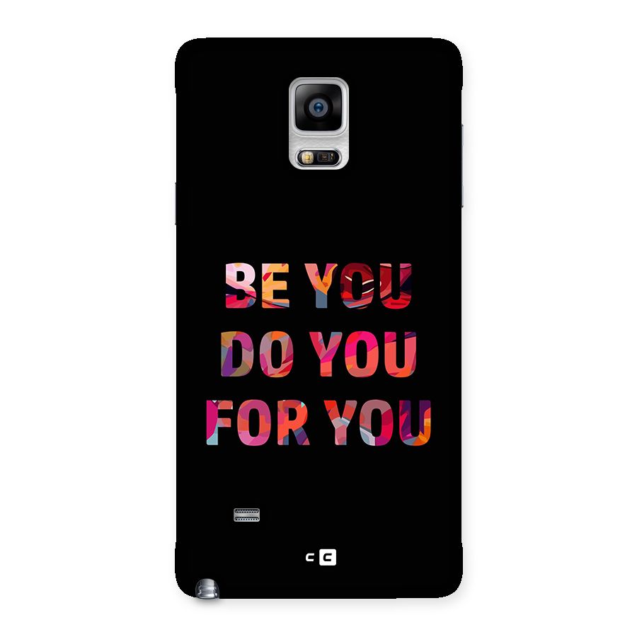 Be You Do You For You Back Case for Galaxy Note 4