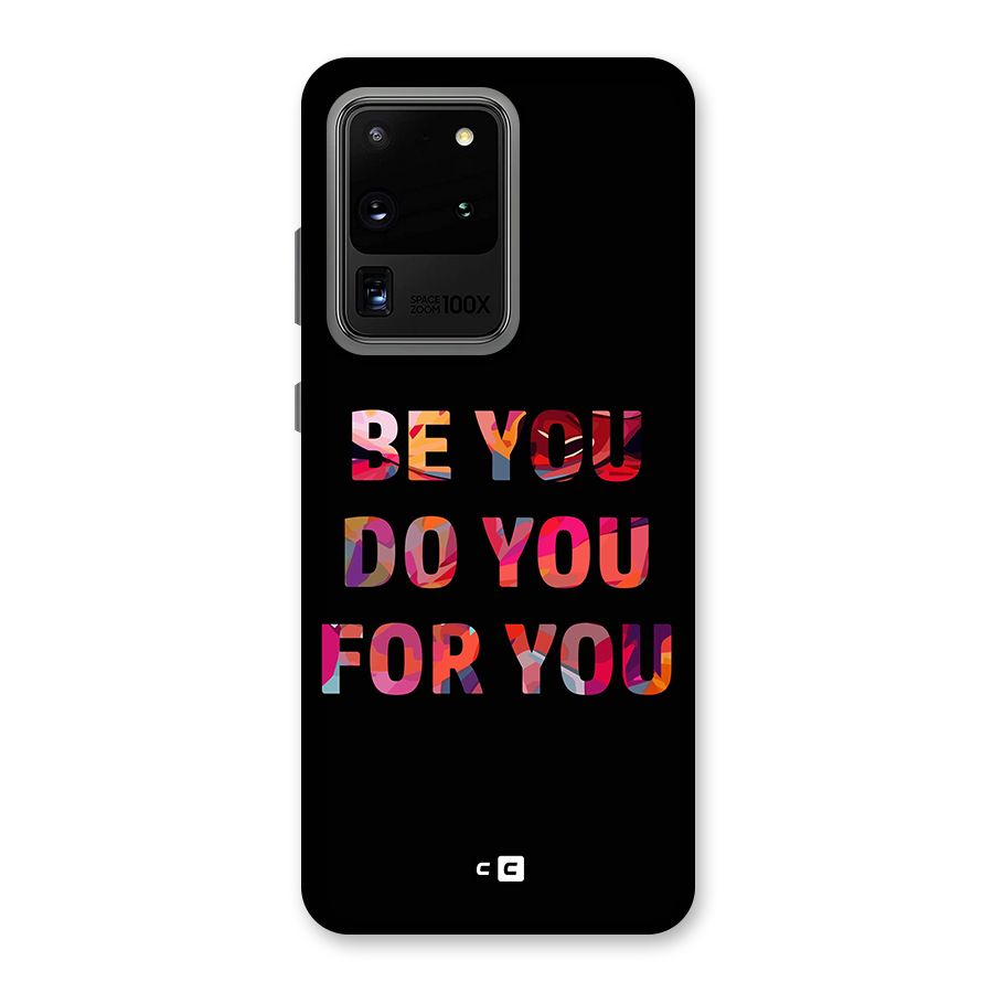 Be You Do You For You Back Case for Galaxy S20 Ultra