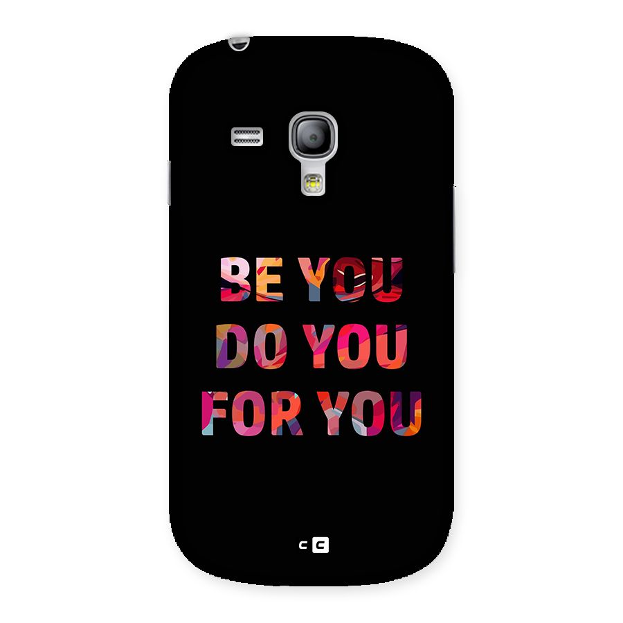 Be You Do You For You Back Case for Galaxy S3 Mini