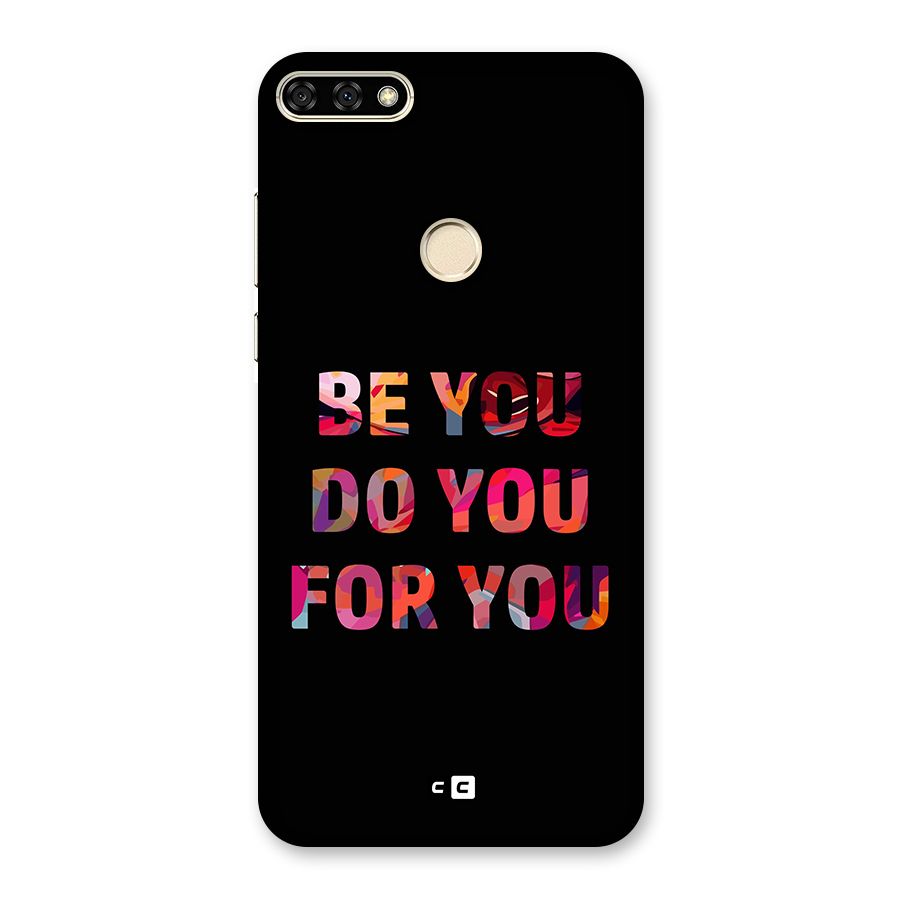 Be You Do You For You Back Case for Honor 7A