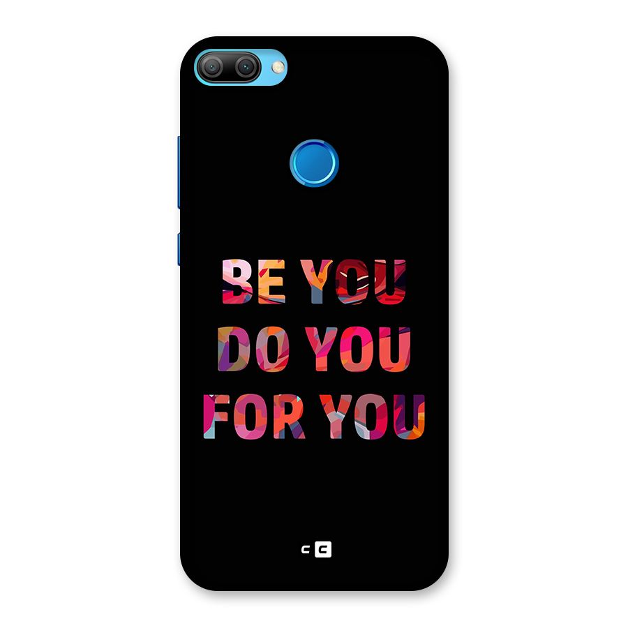Be You Do You For You Back Case for Honor 9N