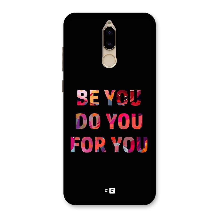 Be You Do You For You Back Case for Honor 9i