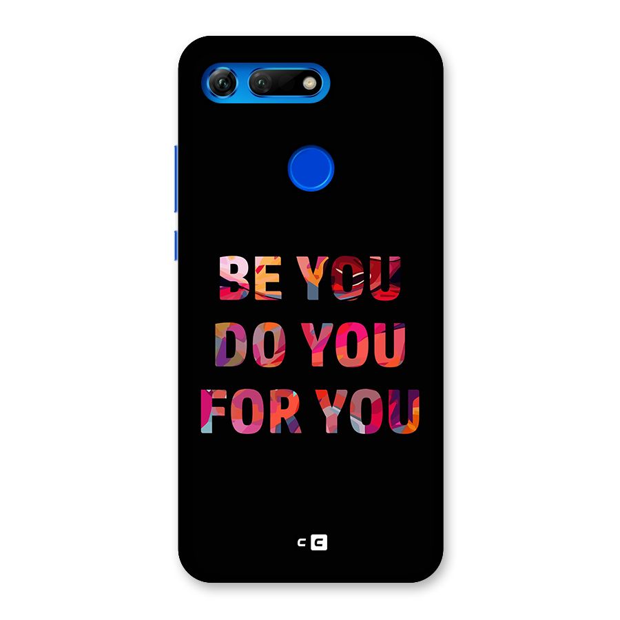 Be You Do You For You Back Case for Honor View 20
