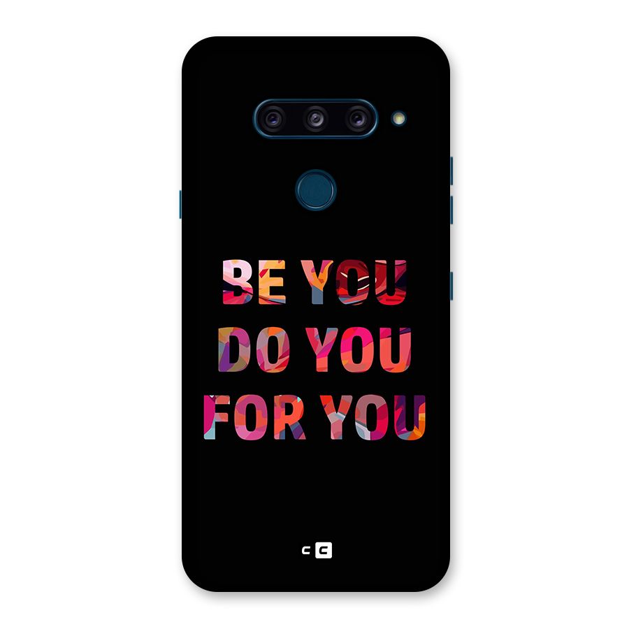 Be You Do You For You Back Case for LG  V40 ThinQ