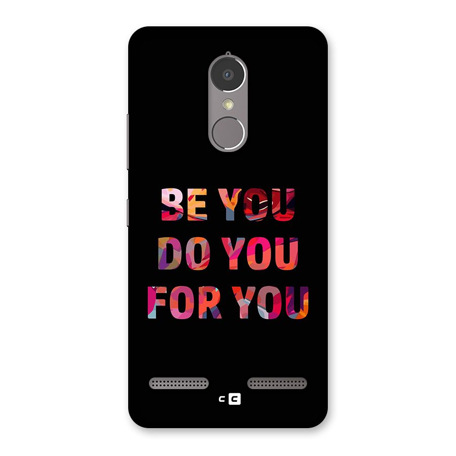 Be You Do You For You Back Case for Lenovo K6 Power