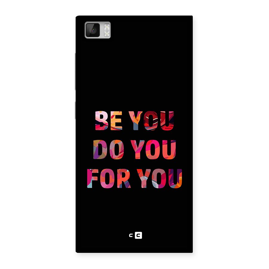 Be You Do You For You Back Case for Mi3