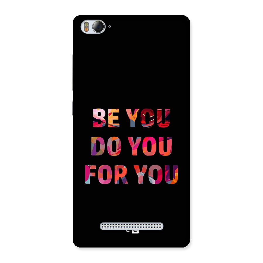 Be You Do You For You Back Case for Mi4i