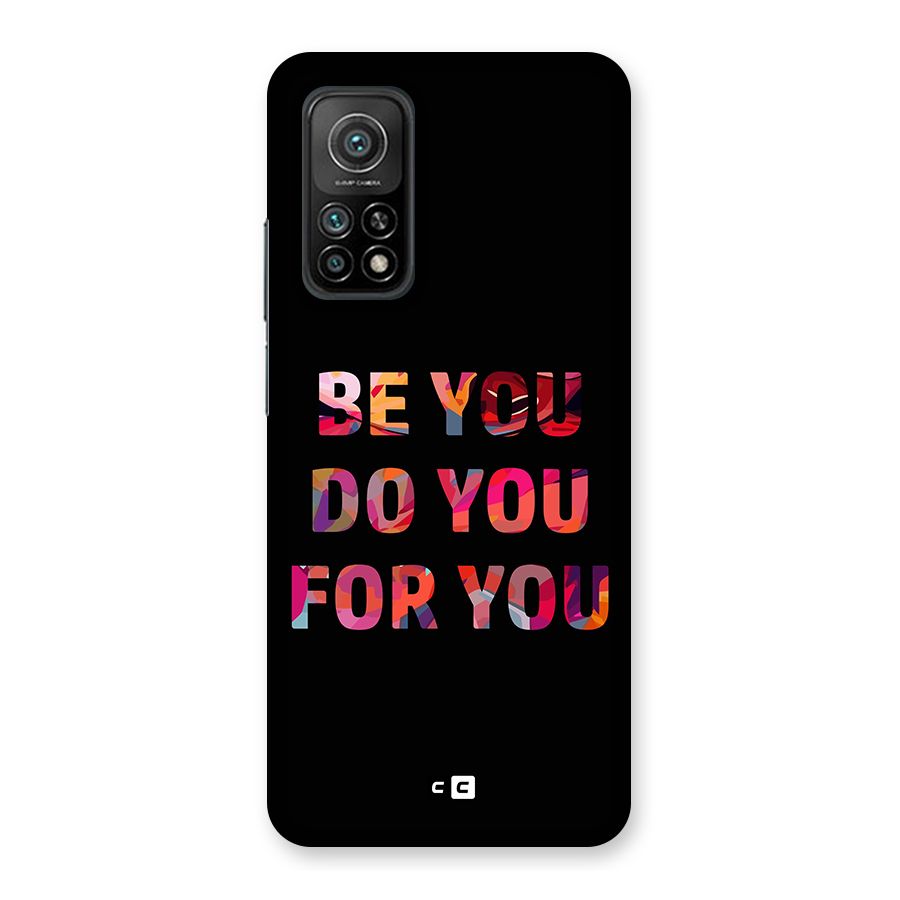 Be You Do You For You Back Case for Mi 10T 5G