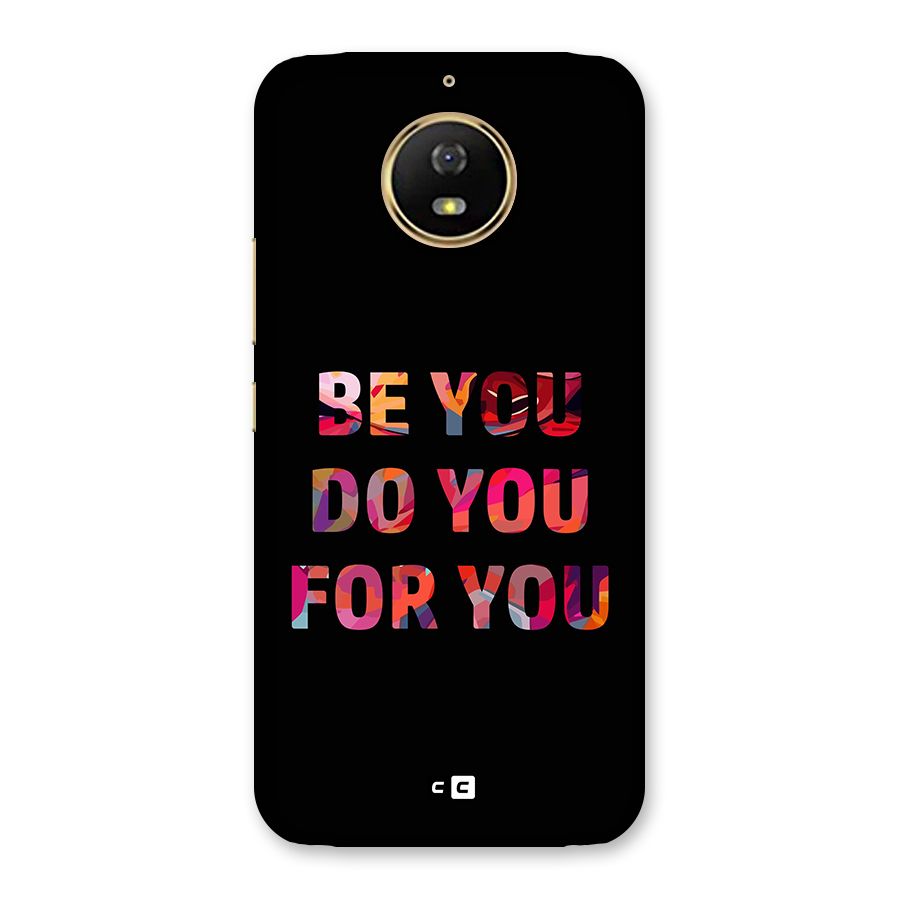 Be You Do You For You Back Case for Moto G5s
