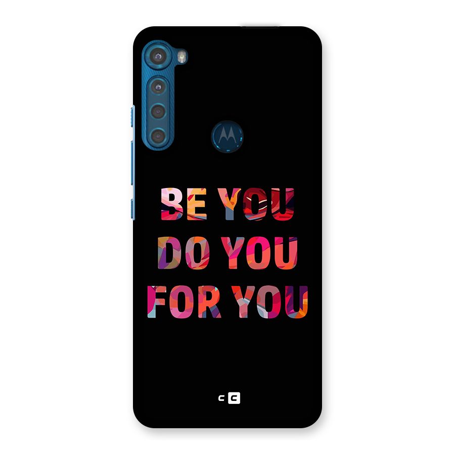 Be You Do You For You Back Case for Motorola One Fusion Plus