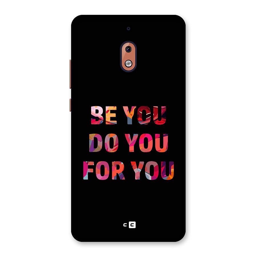 Be You Do You For You Back Case for Nokia 2.1