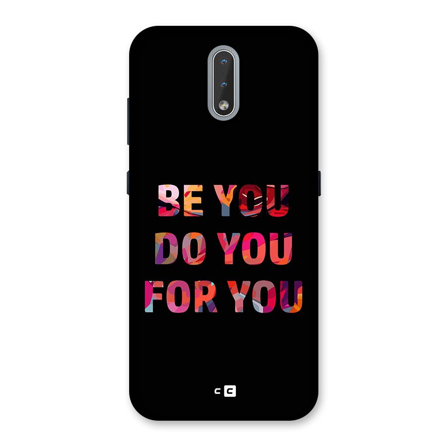 Be You Do You For You Back Case for Nokia 2.3