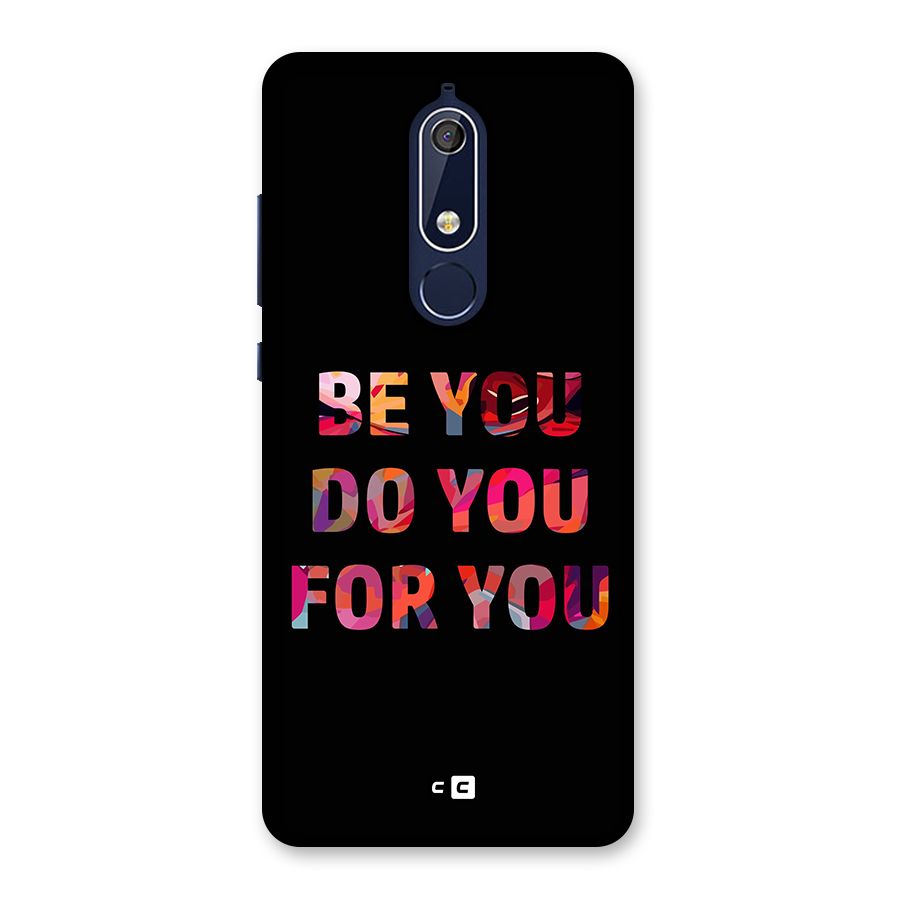 Be You Do You For You Back Case for Nokia 5.1