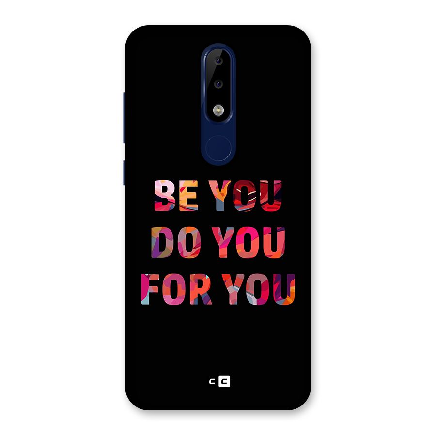 Be You Do You For You Back Case for Nokia 5.1 Plus