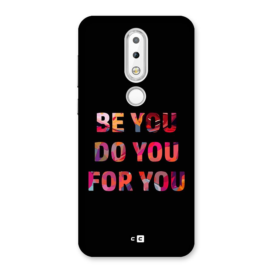 Be You Do You For You Back Case for Nokia 6.1 Plus