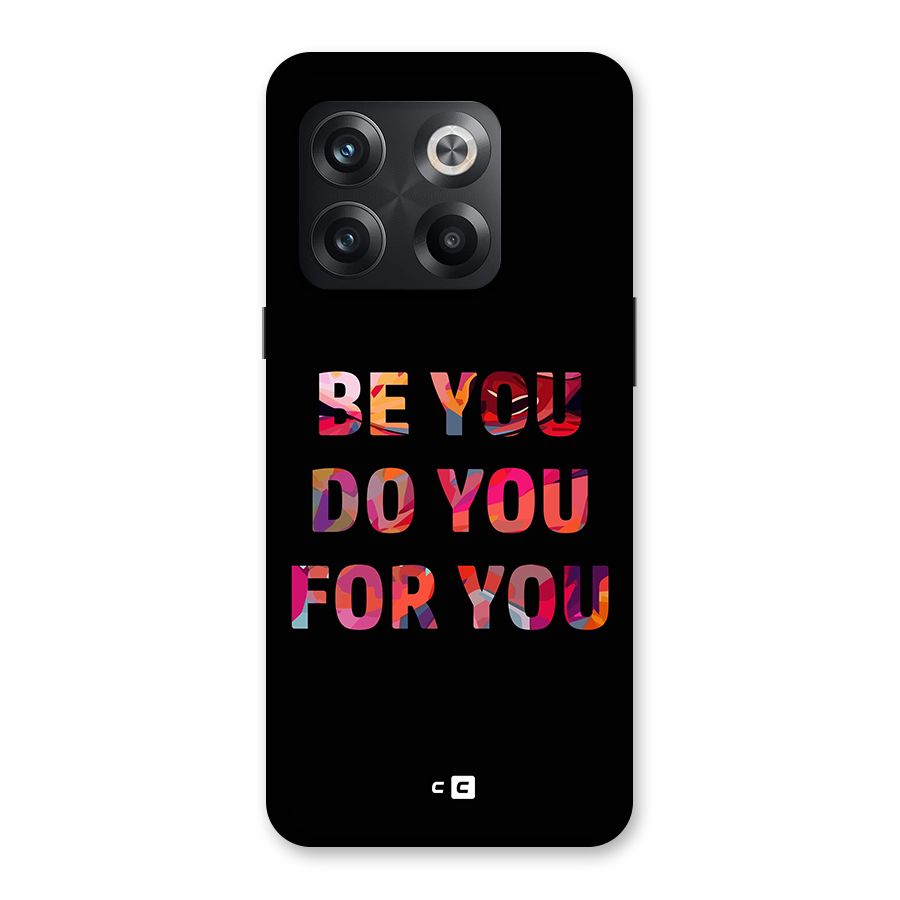 Be You Do You For You Back Case for OnePlus 10T