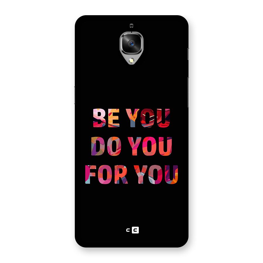 Be You Do You For You Back Case for OnePlus 3T