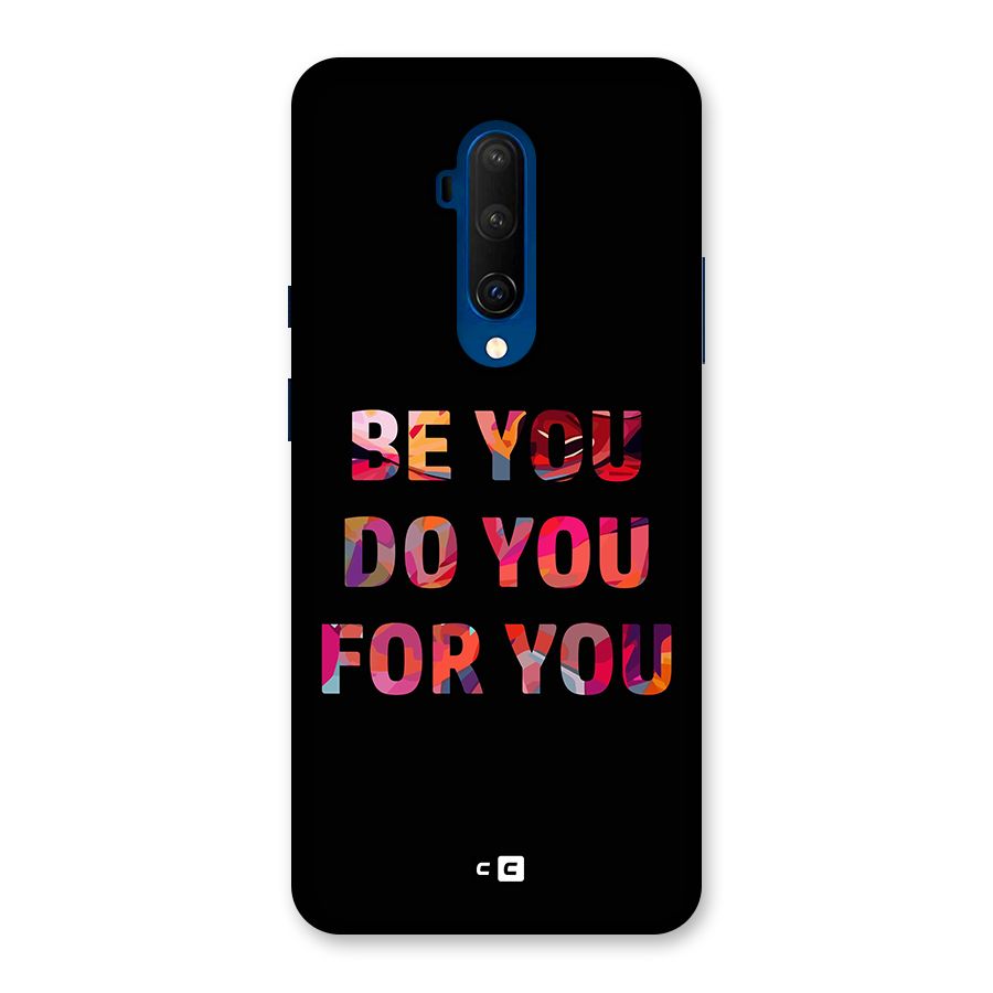 Be You Do You For You Back Case for OnePlus 7T Pro