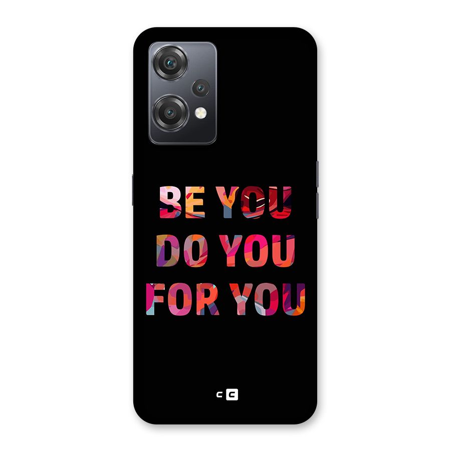 Be You Do You For You Back Case for OnePlus Nord CE 2 Lite 5G